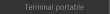 Terminal portable